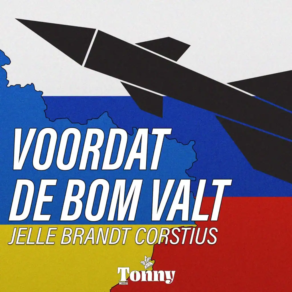 Voordat de Bom Valt' podcast cover by Jelle Brandt Corstius, showing a missile over Ukraine and Russia flags during the war.